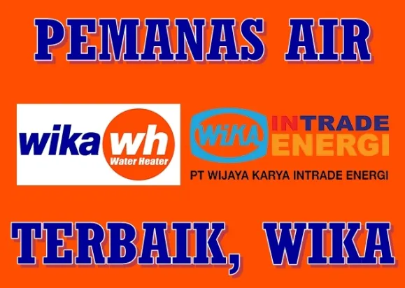 ARTICLE WIKA, MEREK TERBAIK UNTUK WATER HEATER / PEMANAS AIR ARTICLE 002